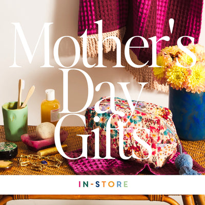 Mother's Day Gifts In-Store
